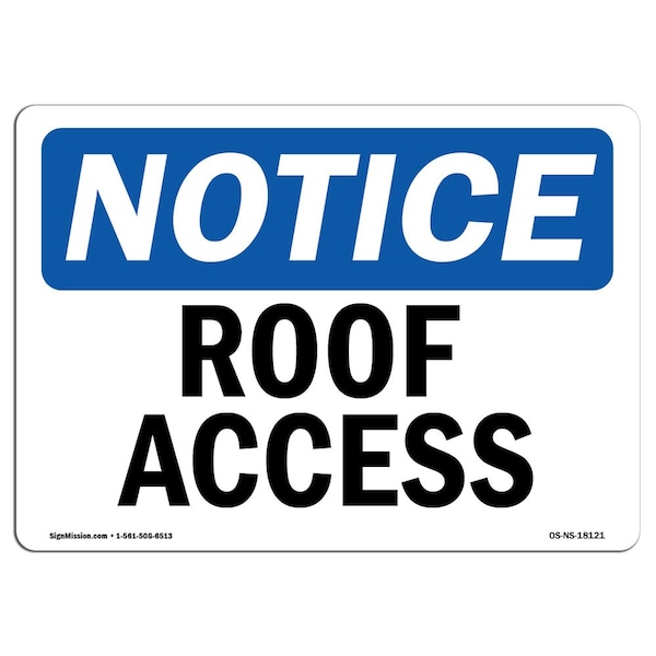 Safety Sign, OSHA Notice, 7" Height, 10" Width, Aluminum, Roof Access Sign, Landscape